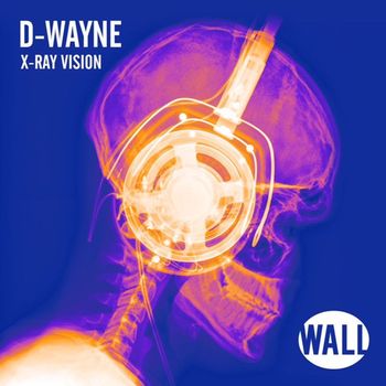 D-wayne - X-Ray Vision