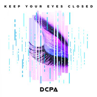 DCPA - Keep Your Eyes Closed