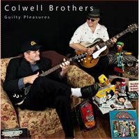 The Colwell Brothers - Guilty Pleasures
