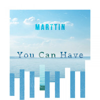 Marttin - You Can Have