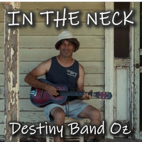 Destiny Band Oz - In the Neck