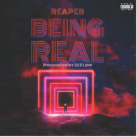 Reaper - Being Real