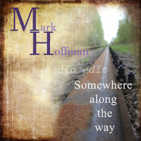 Mark Hoffman - Somewhere Along the Way (Radio Edit)
