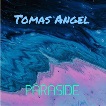 Tomas Angel - Paraside
