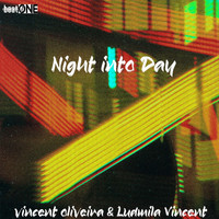 Vincent Oliveira, Ludmila Vincent - Night into Day