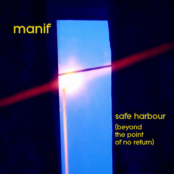 manif - Safe Harbour (Beyond the Point of No Return)