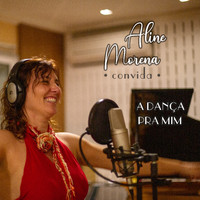 Aline Morena - A Dança Pra Mim