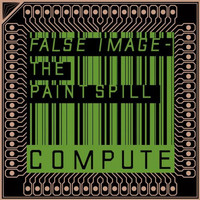 False Image - The Paint Spill