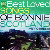 Alex Campbell - The Best Loved Songs of Bonnie Scotland