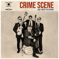 Crime Scene - Don't Need to Be Afraid