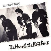 All Night Radio - The Heart's the Best Part