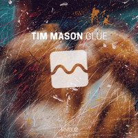 Tim Mason - Glue