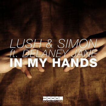 Lush & Simon - In My Hands (feat. Delaney Jane)