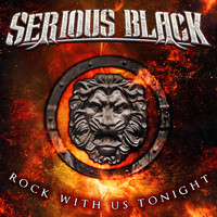 Serious Black - Rock with Us Tonight
