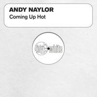 Andy Naylor - Coming Up Hot
