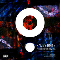 Kenny Brian - Pilla Lo Que Hay