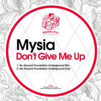 Mysia - Don't Give Me Up