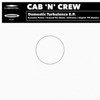 Cab 'N' Crew - Domestic Turbulence E.P.