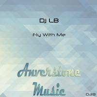 Dj Lb - Fly With Me