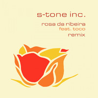 S-Tone INC - Rosa da Ribeira (Remix)