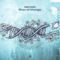 Pablo Anon - River of Change (Extended Version)