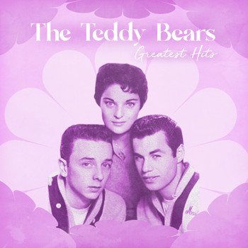 The Teddy Bears - Greatest Hits (Remastered)