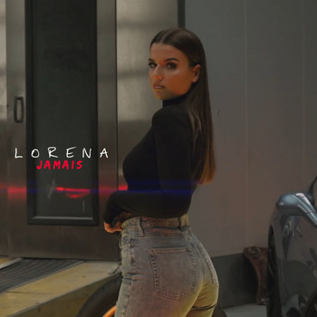 Lorena - Jamais