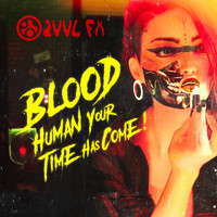 Zuul Fx - Blood - Human Your Time Has Come (Metal Variation)