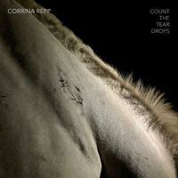 Corrina Repp - Count the Tear Drops