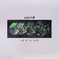 Gulfer - End of the World