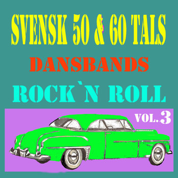 Various Artists - Svensk 50 och 60 tals dansbands Rock'n Roll. Vol. 3