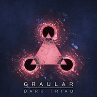 Graular - Dark Triad