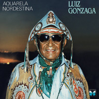Luiz Gonzaga - Aquarela Nordestina