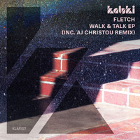Fletch - Walk & Talk EP