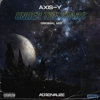 AXIS-Y - Under the Stars (Explicit)
