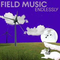 Field Music - Endlessly
