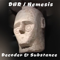 Decoder & Substance - DHR / Nemesis