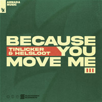 Tinlicker & Helsloot - Because You Move Me III