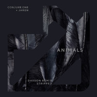 Conjure One & Jaren - Animals (Daxson Remix + Stripped)