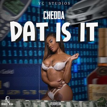 Chedda - Dat Is It