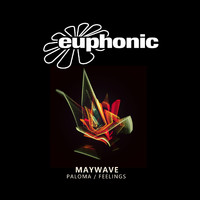 Maywave - Paloma / Feelings