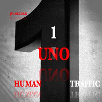 Human Traffic - Uno