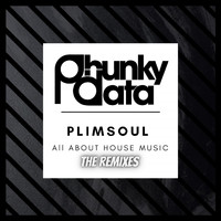 Plimsoul - All About House Music (The Remixes)