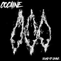 Cocaine - Sound of Grave (Explicit)
