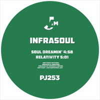 Infrasoul - Soul Dreamin' / Relativity