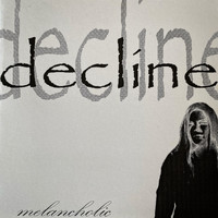 decline - Melancholic (20th Anniversary Remastered) (Explicit)