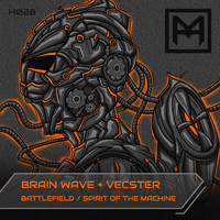 Brain Wave & Vecster - Battlefield / Spirit Of The Machine
