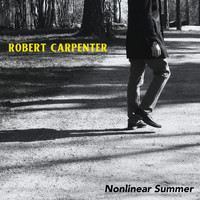 Robert Carpenter - Nonlinear Summer
