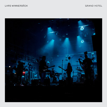 Lars Winnerbäck - Grand Hotel