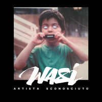 WASI - Artista sconosciuto (Explicit)